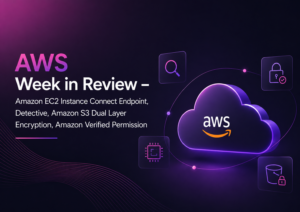AWS Week in Review
